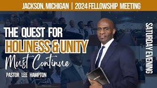 "The Quest For Holiness & Unity Must Continue" | Jackson Meeting Saturday PM | August 31, 2024