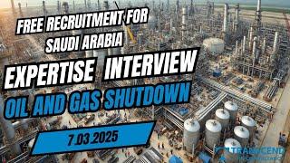 Oil & Gas Shutdown Job Interview 7th March 2025 Expertise Company Saudi Arabia Chennai