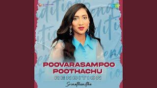 Poovarasampoo Poothachu - Rendition