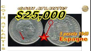 5 peseta espagne 1949 valeure $25,000