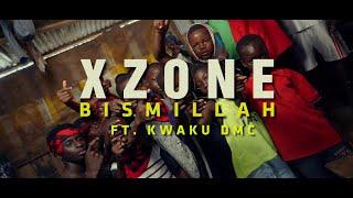 Xzone ft Kwaku DMC - Bismillah (offficial music video)