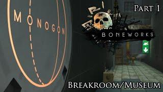 BONEWORKS Part 1 - Breakroom/Museum