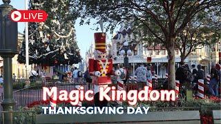 Live at Magic Kingdom on Thanksgiving Day! | Rides, Holiday Fun & Disney Magic!