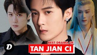 Top 10 Tan Jian Ci Drama List That'll Make You Fall in Love