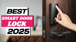 The Best Smart Door Locks (2025)