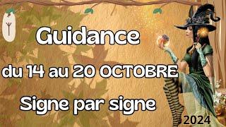  Guidance semaine du14 au 20 OCTOBRE  2024  Signe par Signe / Général , Pro , Sentimental 