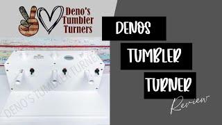 Denos Tumbler Turner Review