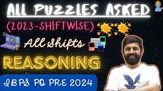 ALL PUZZLES ASKED LAST YEAR (Shift-Wise), IBPS PO PRE 2024 || अब PRELIMS फोड़ना पक्का