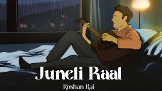 Roshan Rai - Juneli Raat [ Official Lyrical Video]