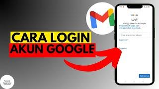 TUTORIAL CARA LOGIN AKUN GOOGLE