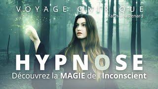 HYPNOSE - Découvrez la magie de l'inconscient - Voyage Onirique