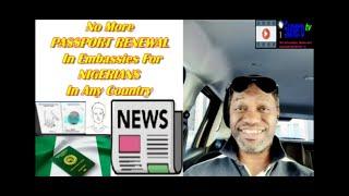 Information To ALL NIGERIANS About PASSPORT RENEWAL; Listen To The New Changes