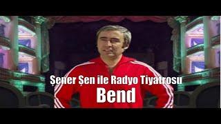  Şener Şen ve Suna Pekuysal ile Radyo Tiyatrosu 4; Bend #radyotiyatrosu #poadcast #senersen