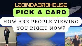 PICK A CARD”HOW ARE PEOPLE VIEWING YOU RIGHT NOW?”