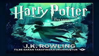 harry potter ve ateş kadehi 16.bölüm (ateş kadehi) sesli kitap