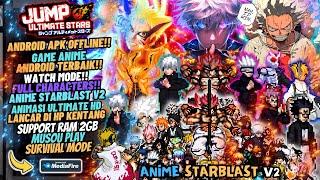 NEW!! ANIME StarBlast Battle V2 Mugen Android OFFLINE - Watch Mode Full Characters 2024