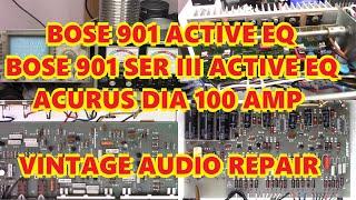 BOSE 901 ACTIVE EQUALIZER BOSE 901 SERIES III ACTIVE EQUALIZER ACURUS DIA 100 AMP CHECK AND REPAIR