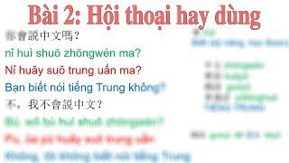 Bài 2 - Hội thoại thường dùng | TIẾNG TRUNG CẤP TỐC 2018