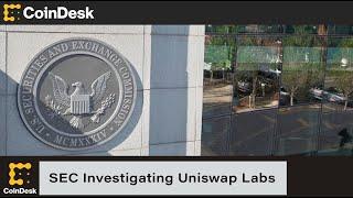 SEC Reportedly Investigating Uniswap Labs