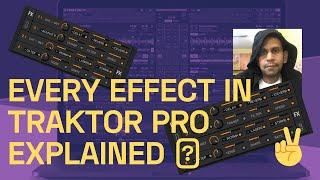 Traktor FX Mega Tutorial : Every Single Effect Explained with Examples