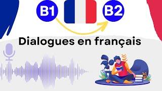 conversation en français au niveau B1 ️