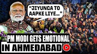 “Jiyunga to aapke liye…” PM Modi’s heartfelt speech goes viral in Gujarat’s Ahmedabad