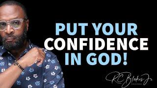 HOW TO KNOW YOUR CONFIDENCE IS IN GOD by RC Blakes