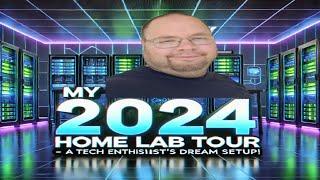 My 2024 Home Lab Tour – A Tech Enthusiast’s Dream Setup!