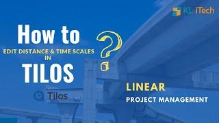 Project Planning | How to Edit Time & Distance Scales on TILOS