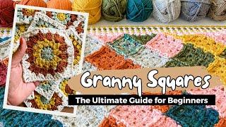 The Ultimate Crochet Granny Square Tutorial [ + 5 Tips to Perfect Granny Squares]