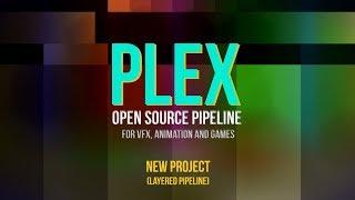 PLEX New Project (Open Source Pipeline)