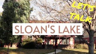 LET'S TALK SLOANS LAKE NEIGHBORHOOD IN DENVER, COLORADO