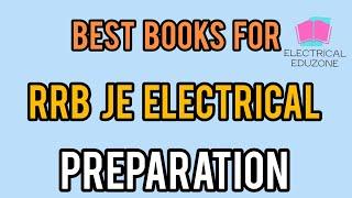 Best books for RRB JE Electrical|  Preparation strategy| Electrical EduZone