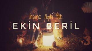 Ekin Beril - İnsanız Ayıbı Yok