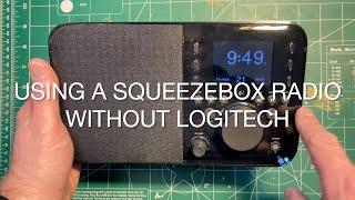 Using a Squeezebox Radio Without Logitech