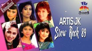 Artis JK - Slow Rock 89 (Best Kompilasi Slow Rock)