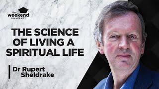 Science and Spiritual Practices - Dr Rupert Sheldrake