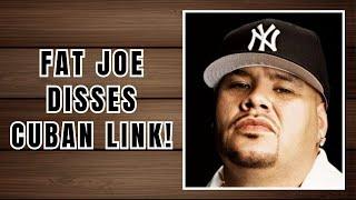 Fat Joe DISSES Cuban Link! Calls Him "Too Easy!"