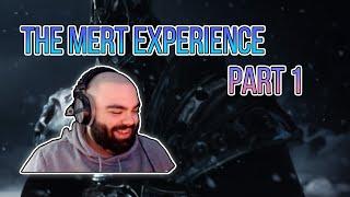 THE (ME)MERT EXPERIENCE - PART 1