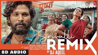 Srivalli Remix | Pushpa - The Rise [ 16D AUDIO ] | Use Headphones 