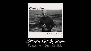 Neville D - Dit Was Net Sy Liefde ft. Mégan Schilder