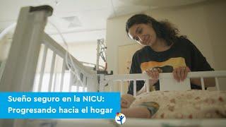 Sueño seguro en la NICU: Progresando hacia el hogar