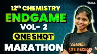 12th Chemistry | ONESHOT Revision Vol 2 | Half Yearly 2024 | Shravanee Ma'am