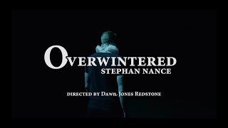 Stephan Nance - Overwintered [Official Music Video] dir. Dawn Jones Redstone