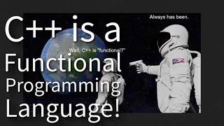 C++ Weekly - Ep 450 - C++ is a Functional Programming Language