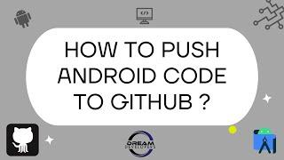 How to Push code to GitHub from Android Studio || Connect GitHub to Android Studio.