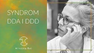 SKUTKI ŻYCIA W DYSFUNKCYJNYM DOMU | SYNDROM DDA i DDD