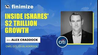 Inside iShares' $2 Trillion Growth: Ex-BlackRock's Alex Craddock's CMO Masterclass