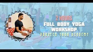 Life Changing YOGA WORKSHOP | Full Boby Yoga Workshop | 100% sure you will learn ,..... 2022