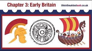  Life in the UK Test Study Material - CHAPTER 3: Early Britain 